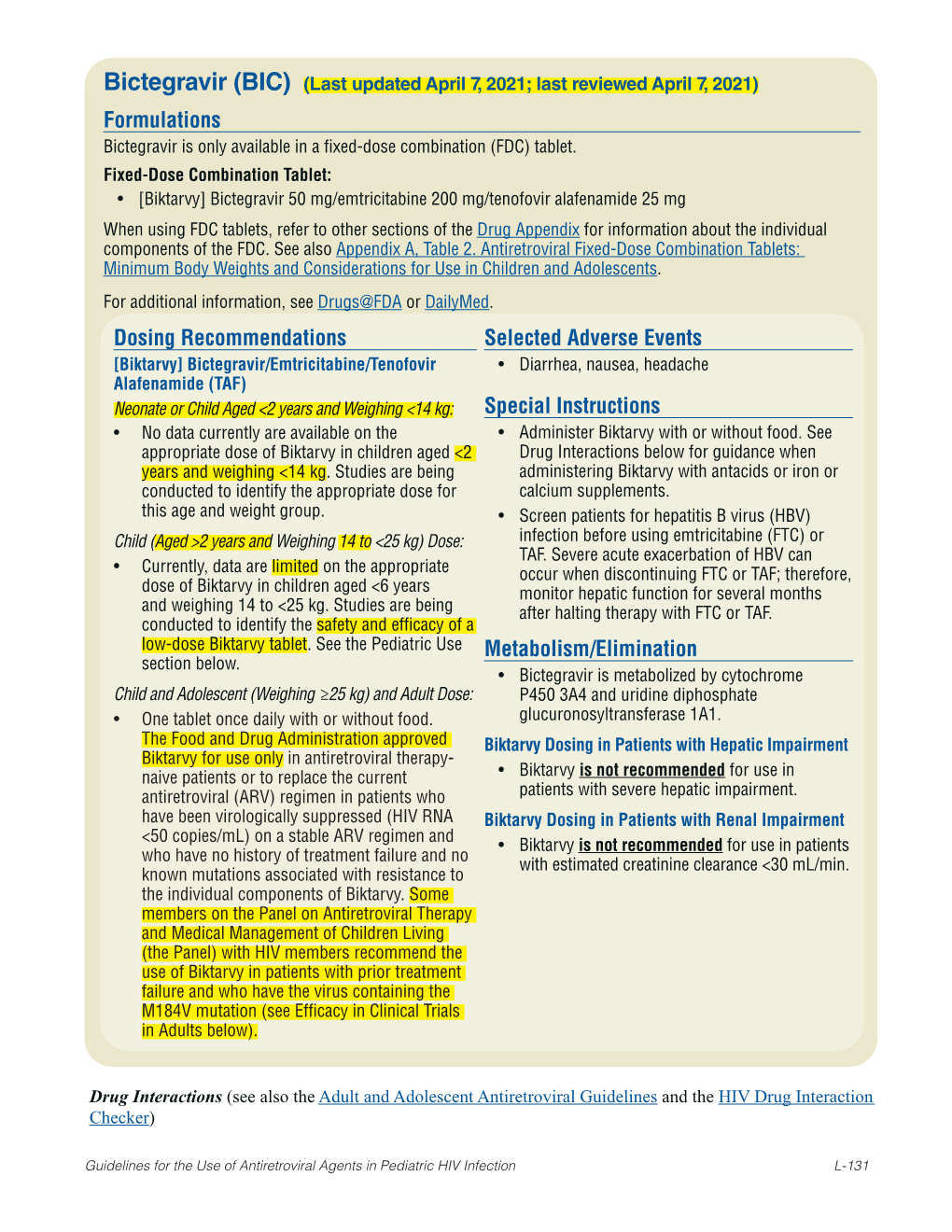 Bictegravir (BIC) (Last Updated April 7, 2021; Last Reviewed April 7, 2021) Formulations Bictegravir Is Only Available in a Fixed-Dose Combination (FDC) Tablet