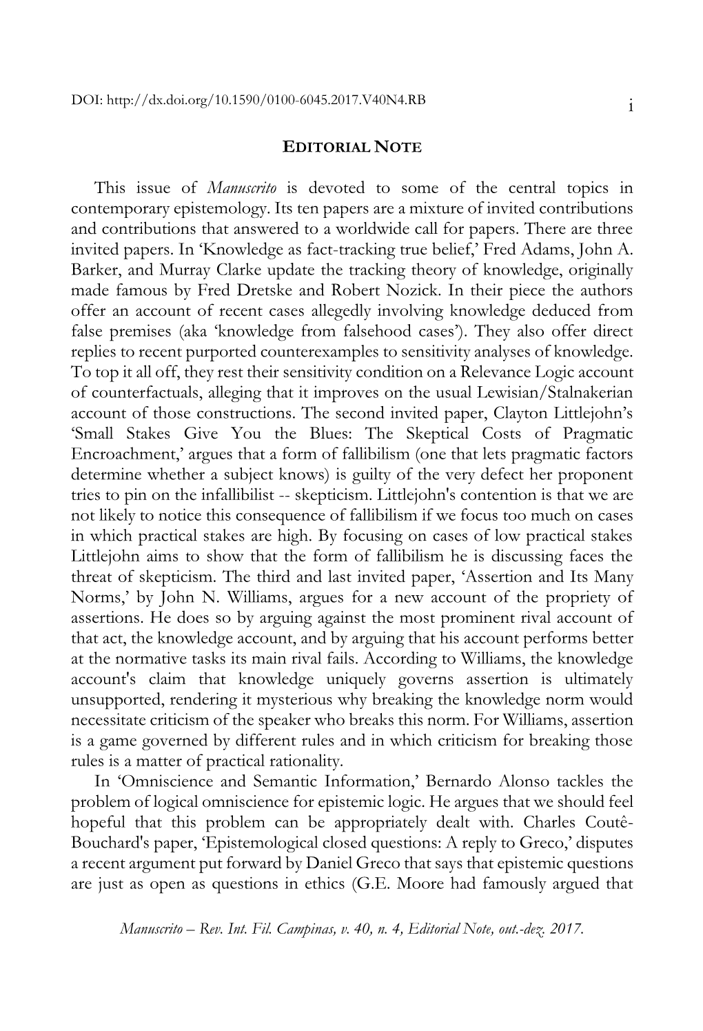 This Issue of Manuscrito Is Devoted to Some of the Central Topics in Contemporary Epistemology