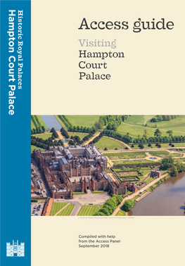 At Hampton Court Palace We Welcome All Visitors and Try to Make Everyone’S Day out Enjoyable