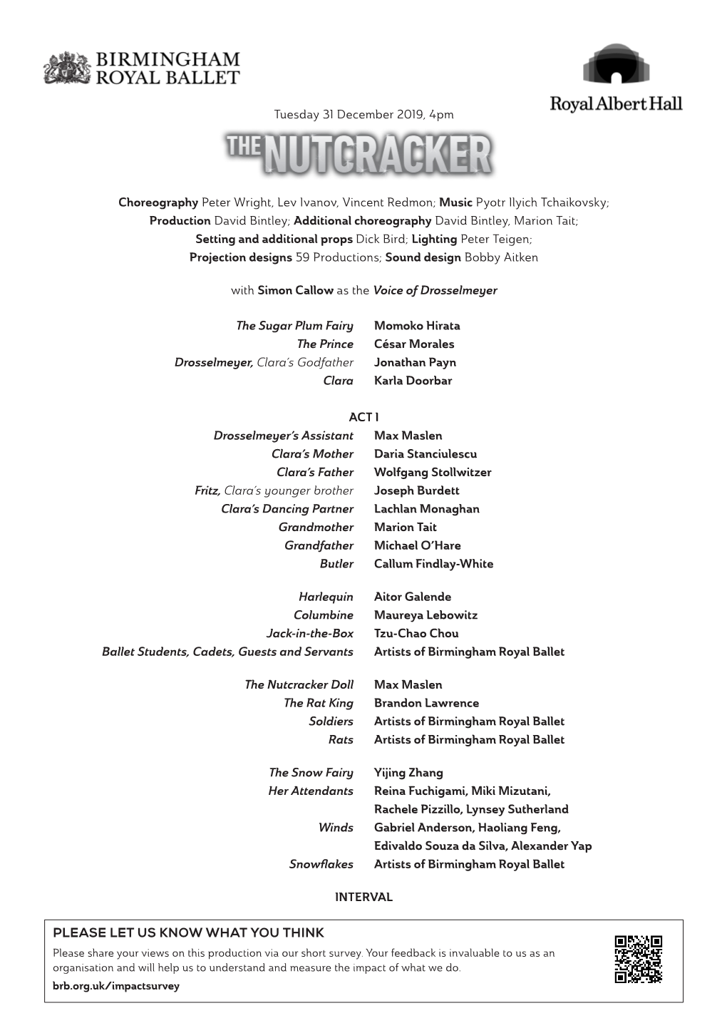 Tuesday 31 December 2019, 4Pm Choreography Peter Wright, Lev Ivanov, Vincent Redmon; Music Pyotr Ilyich Tchaikovsky; Production