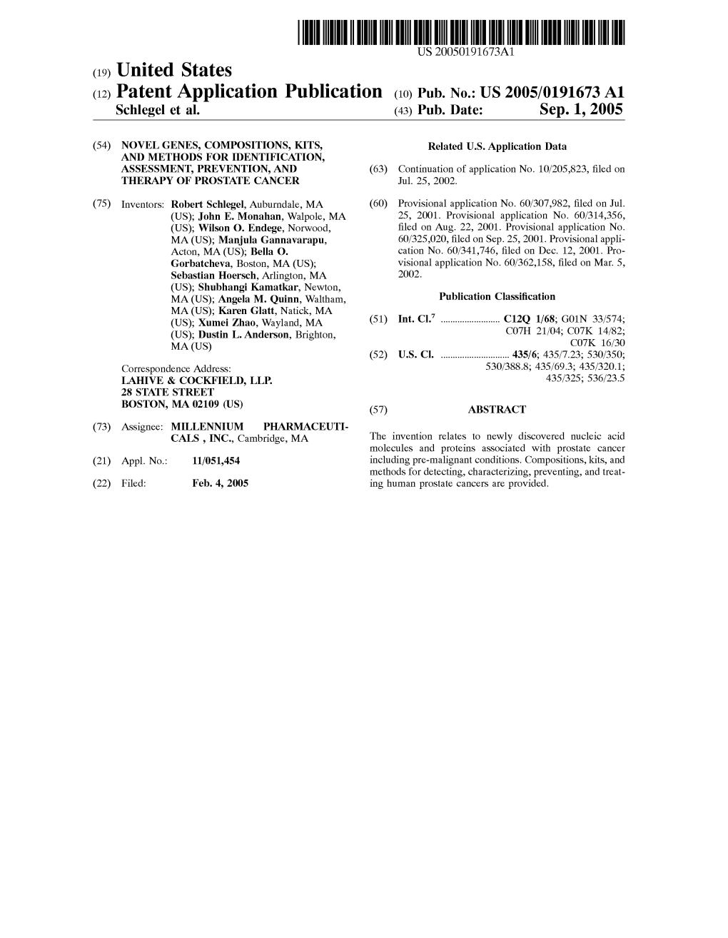 (12) Patent Application Publication (10) Pub. No.: US 2005/0191673 A1 Schlegel Et Al