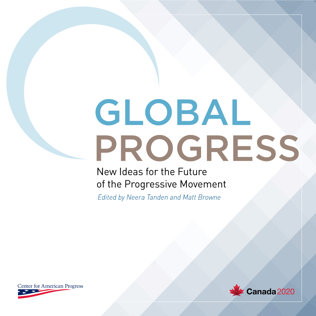 New Ideas for the Future of the Progressive Movement Edited by Neera Tanden and Matt Browne