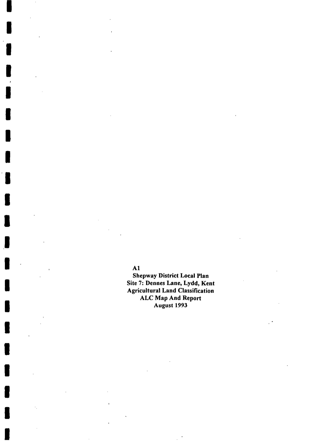 Dennes Lane, Lydd, Kent Agricultural Land Classification ALC Map and Report August 1993 SHEPWAY DISTRICT LOCAL PLAN SITE 7 : LAND at DENNES LANE, LYDD