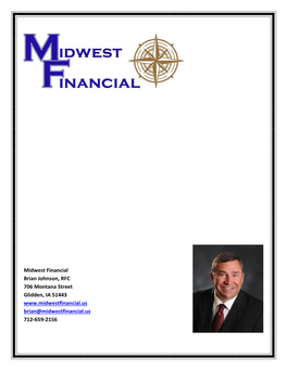 Midwest Financial Brian Johnson, RFC 706 Montana Street Glidden, IA 51443 Brian@Midwestfinancial.Us 712-659-2156