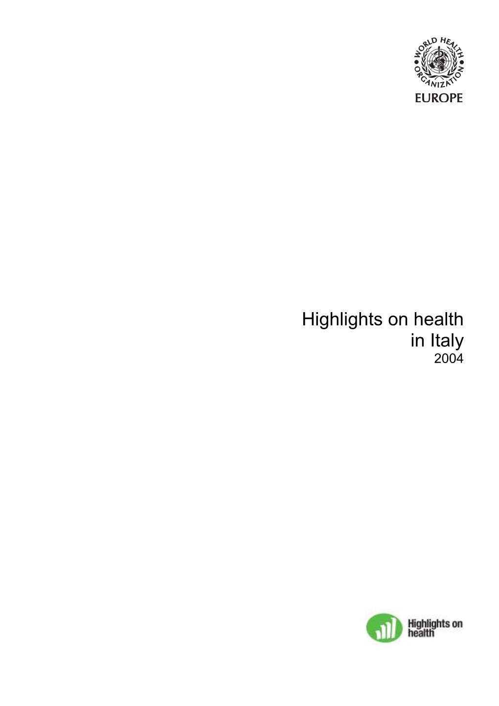 Highlights for Health in Italy 2004