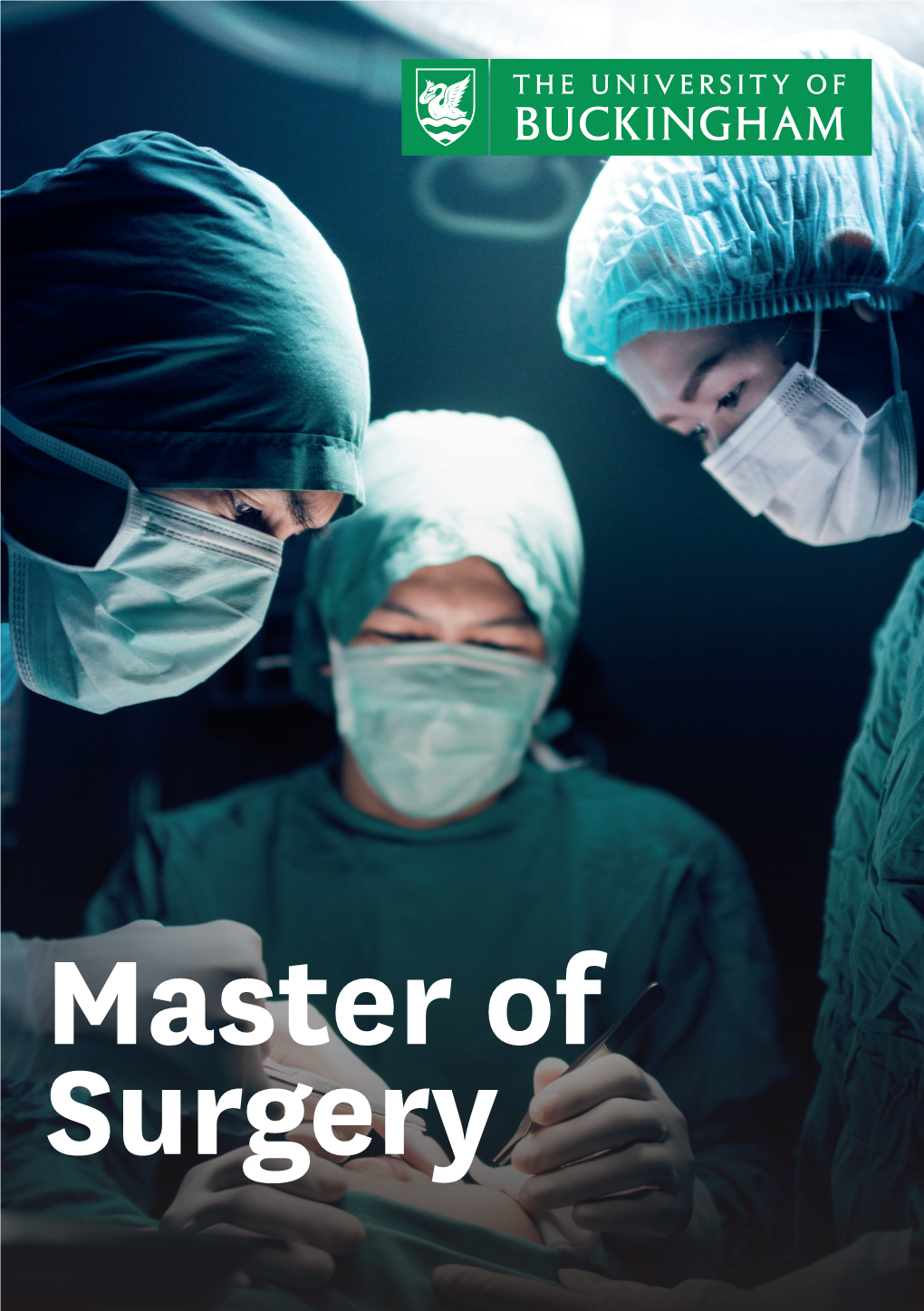 Master of Surgery “Designed to Equip Trainees with the Core Training, Knowledge and Skills to Meet the Demands of Higher Surgical Training”