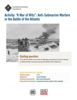 “A War of Wits”: Anti-Submarine Warfare in the Battle of the Atlantic