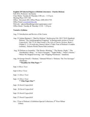 Charles Dickens Fall 2012, Professor: Jan Susina Class Meets: Tuesday & Thursday 2:00 A.M.—3:15 P.M