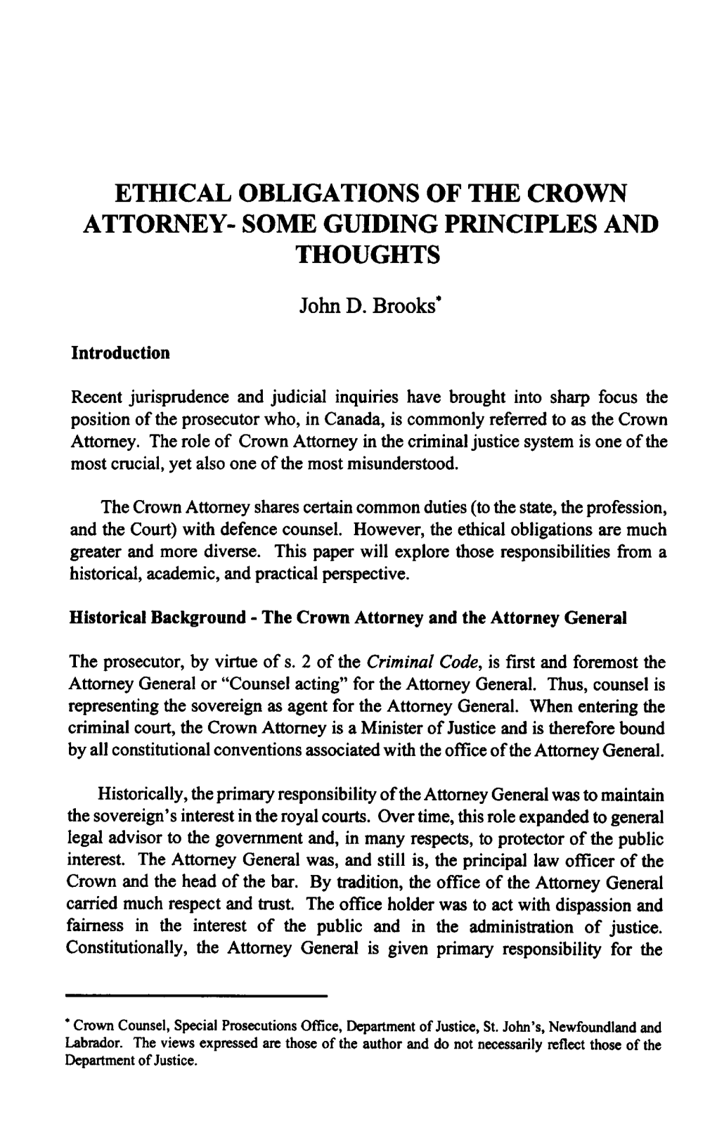 ETHICAL OBLIGATIONS of the CROWN ATTORNEY- SOME GUIDING PRINCIPLES and THOUGHTS John D