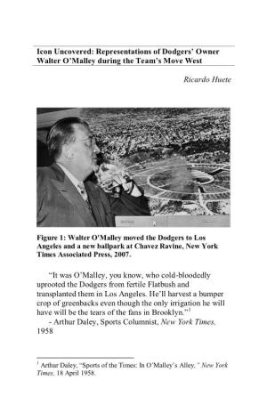 Icon Uncovered: Representations of Dodgers' Owner Walter O'malley During the Team's Move West Ricardo Huete