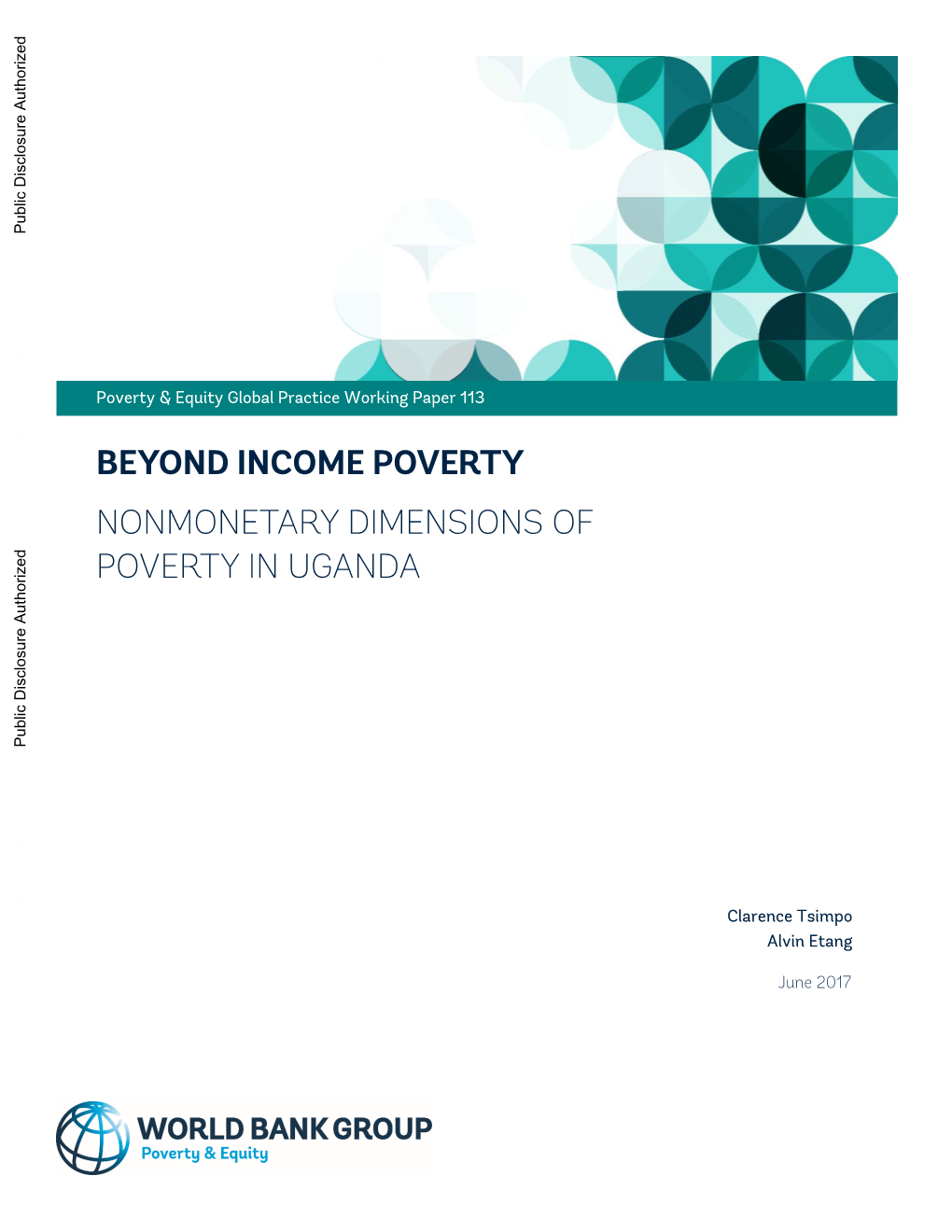 BEYOND INCOME POVERTY Public Disclosure Authorized NONMONETARY DIMENSIONS of POVERTY in UGANDA Public Disclosure Authorized