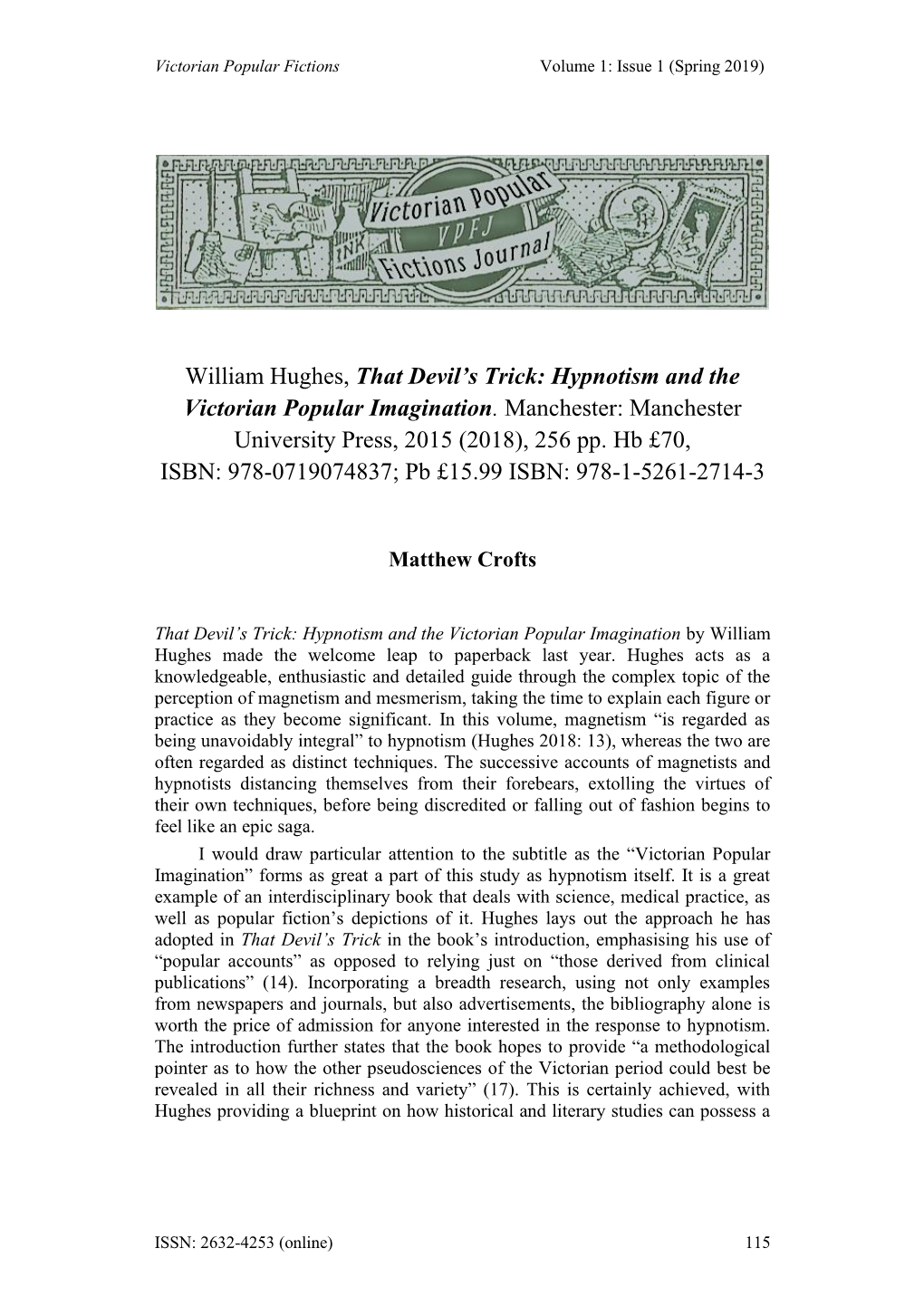 William Hughes, That Devil's Trick: Hypnotism and the Victorian Popular Imagination. Manchester: Manchester University Press