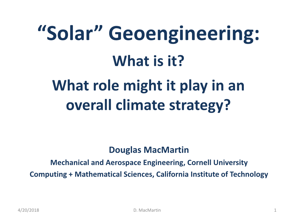 “Solar” Geoengineering: What Is It? What Role Might It Play in an Overall Climate Strategy?