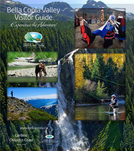 Bella Coola Valley Visitor Guide Experience the Adventure!