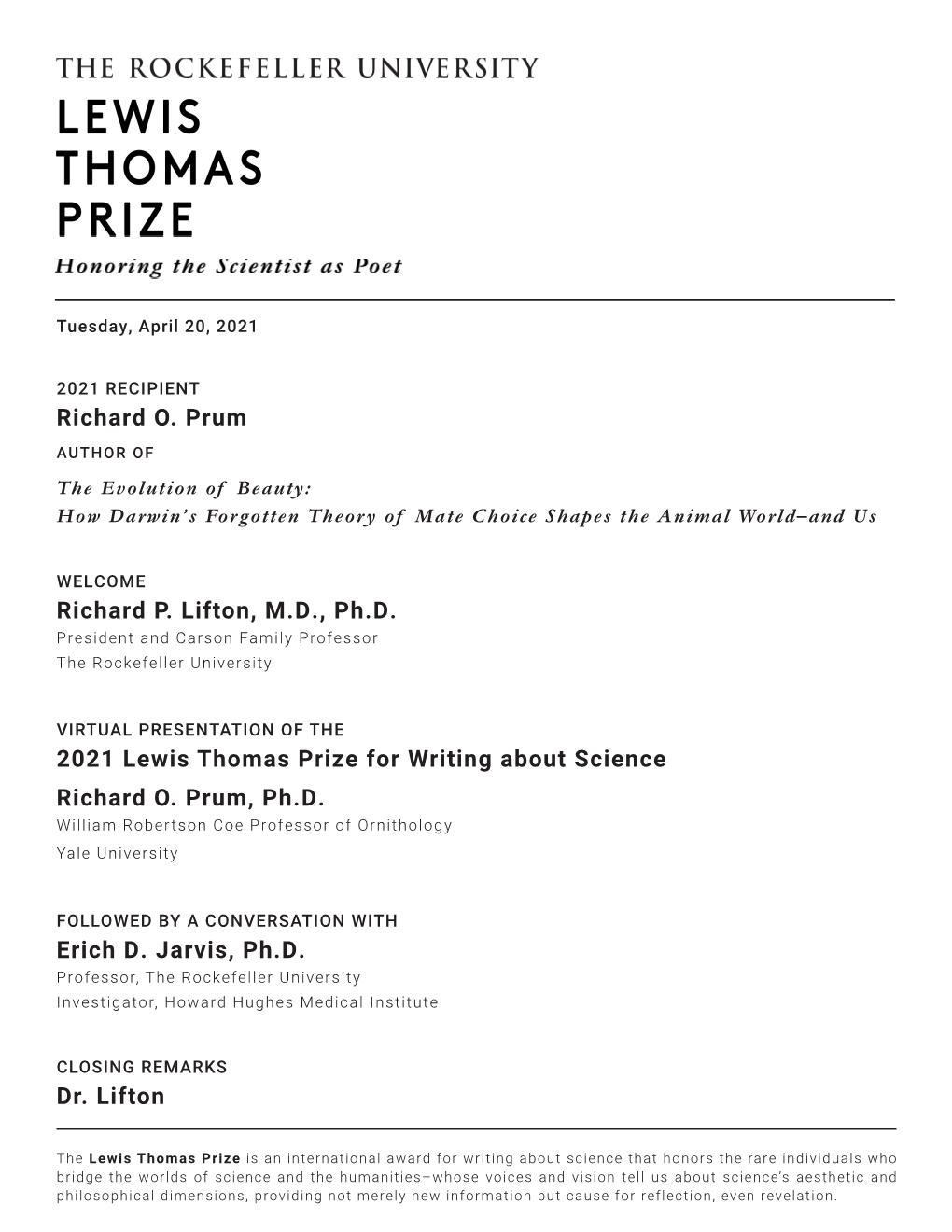 2021 Lewis Thomas Prize for Writing About Science Richard O. Prum, Ph.D