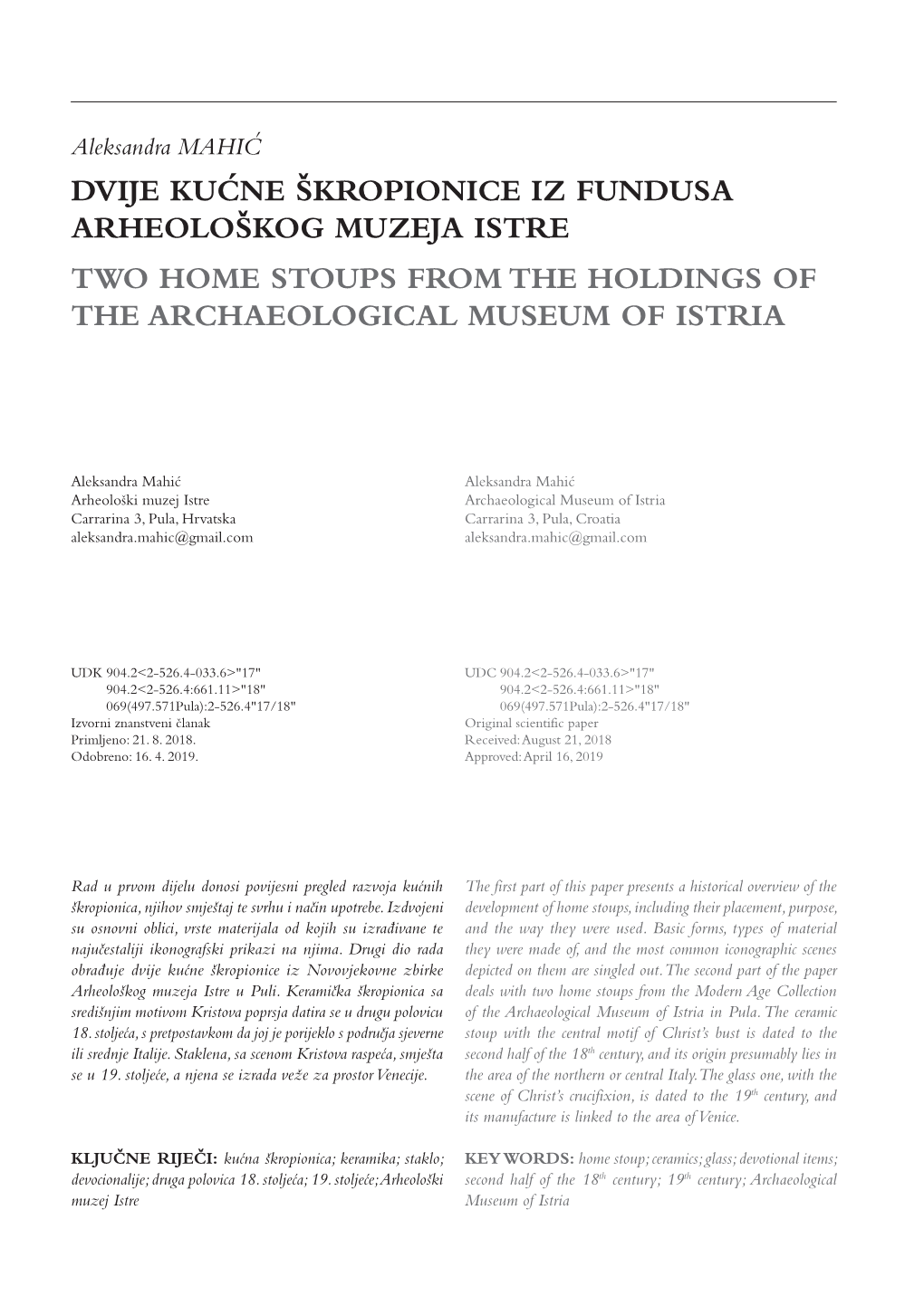 Dvije Kućne Škropionice Iz Fundusa Arheološkog Muzeja Istre Two Home Stoups from the Holdings of the Archaeological Museum of Istria