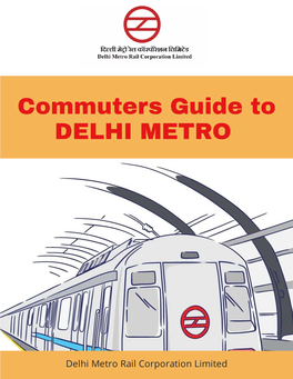 Commuters Guide -Delhi Metro (DMRC Ltd.)