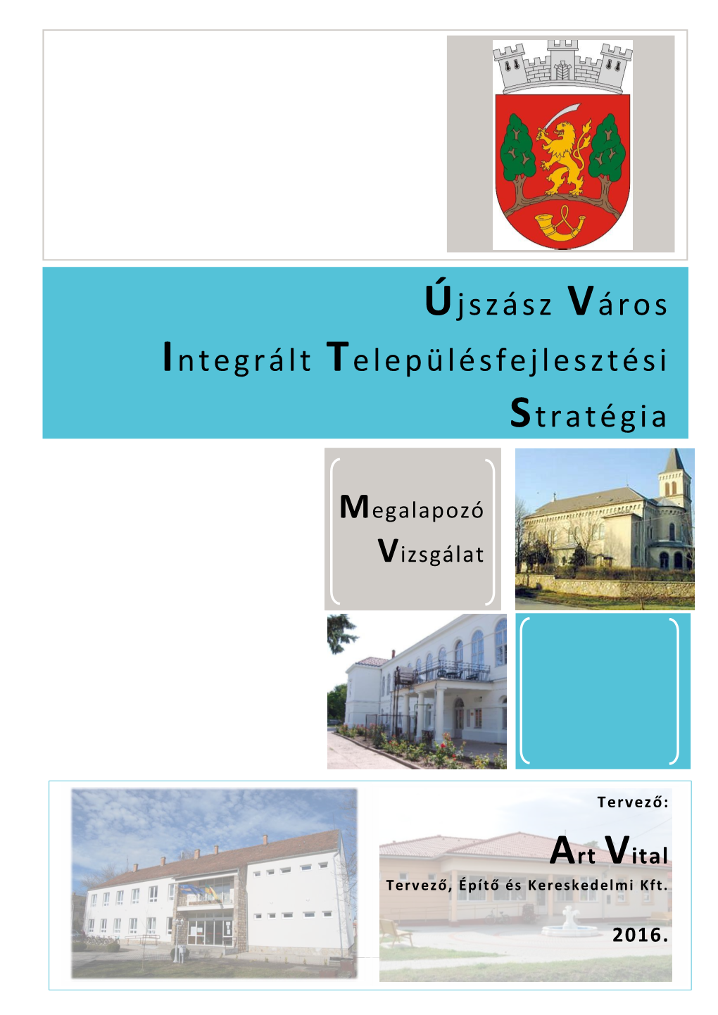 Újszász Város Integrált Településfejlesztési Stratégia MEGALAPOZÓ VIZSGÁLAT