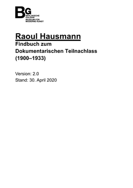 Raoul Hausmann Findbuch Zum Dokumentarischen Teilnachlass (1900–1933)