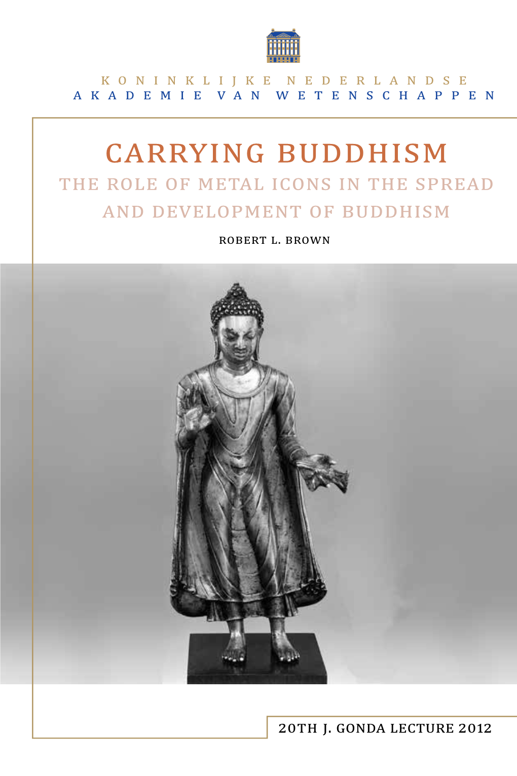 Carrying Buddhism: the Role of Metal Icons in the Spread and Development of Buddhism 20Th J