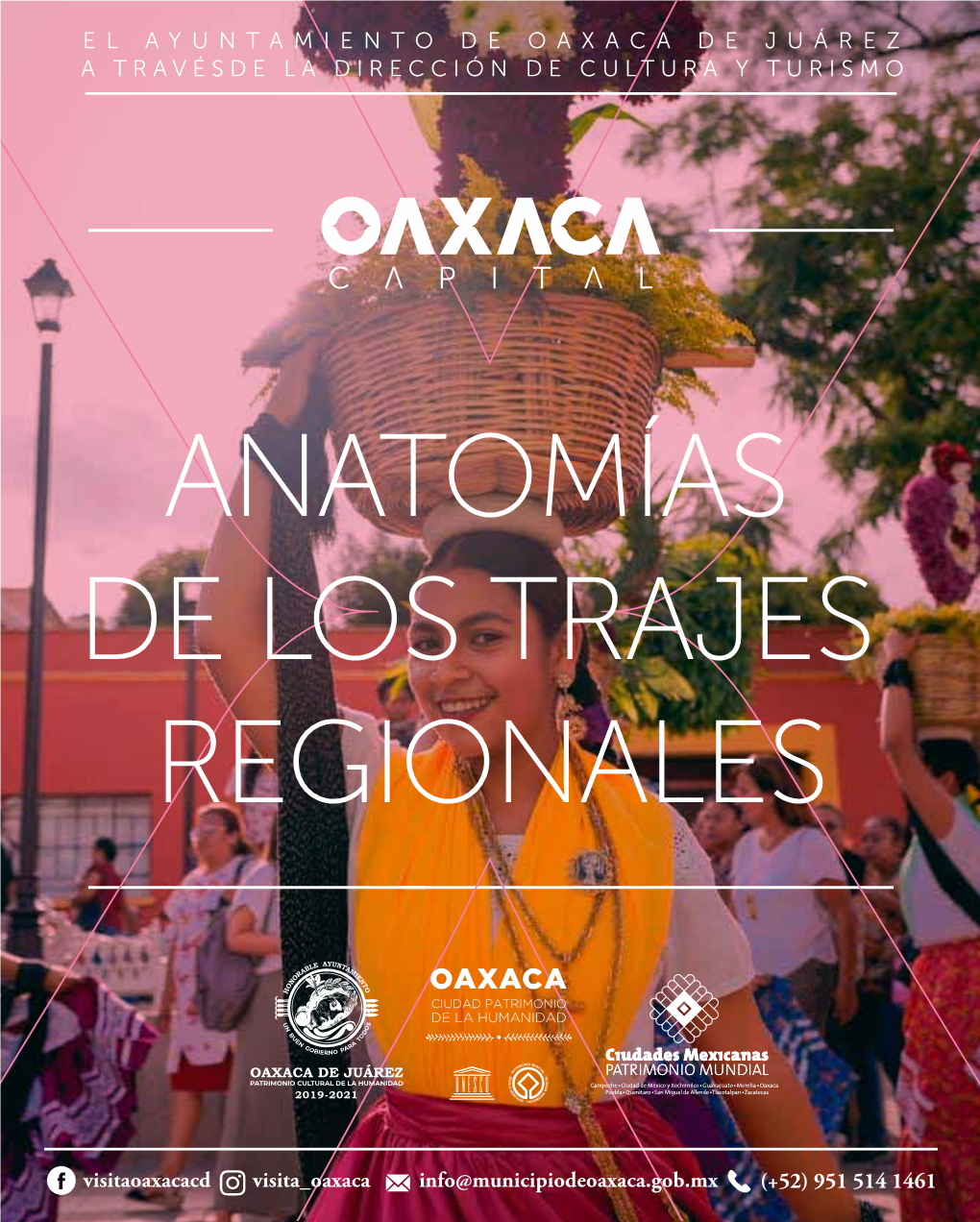 El Ayuntamiento De Oaxaca De Juárez a Travésde La Dirección De Cultura Y Turismo