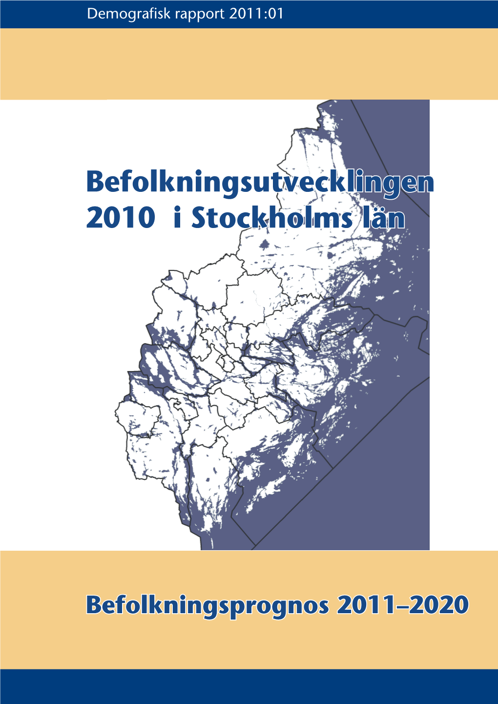 Befolkningsutvecklingen 2010 I Stockholms Län Mars 2011