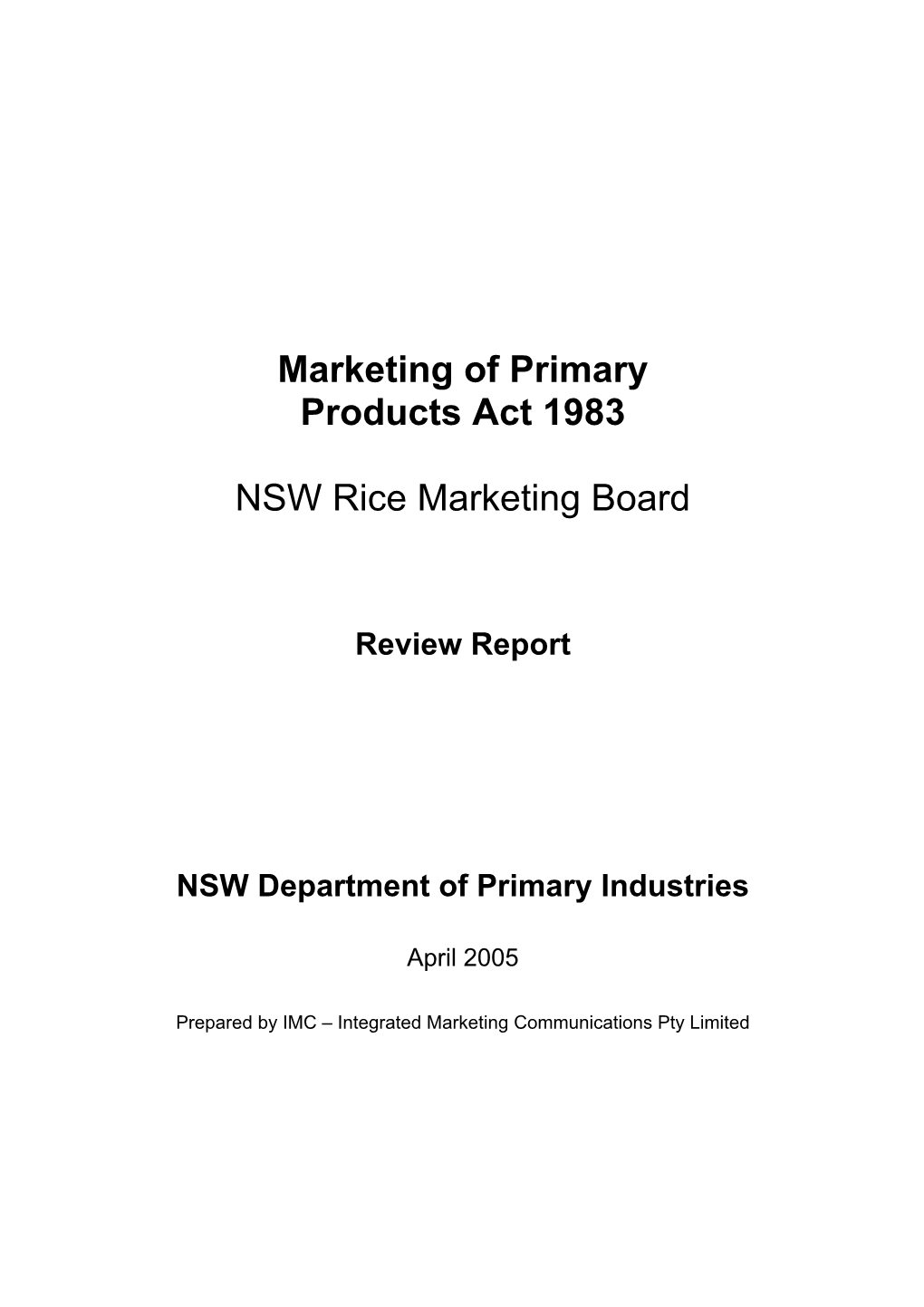 NSW Marketing of Primary Products Act 1983, Review Report, April 2005