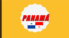 Ciudad De Panamá, Capital of Panama, Is a Modern, Cosmopolitan City That Has Been Strongly Influenced by the U.S