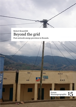 Beyond the Grid Post-Network Energy Provision in Rwanda