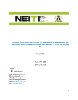 Financial, Physical and Process Audit: an Independent Report Assessing and Reconciling Physical and Financial Flows Within Nigeria’S Oil and Gas Industry 2012