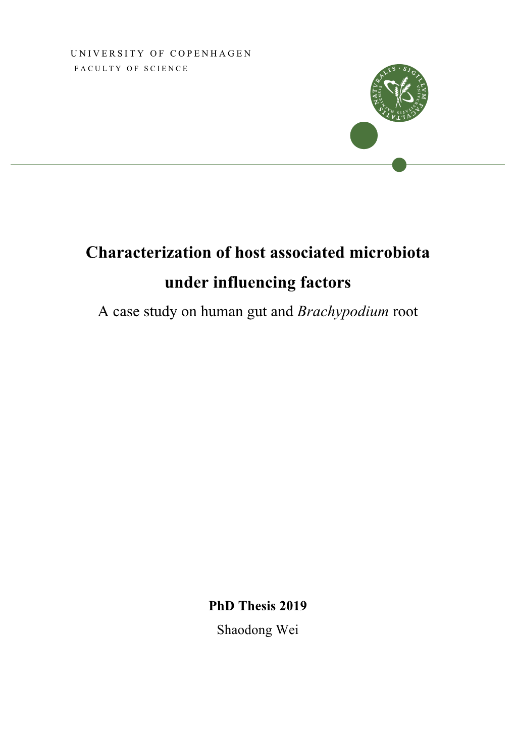 Characterization of Host Associated Microbiota Under Influencing Factors a Case Study on Human Gut and Brachypodium Root