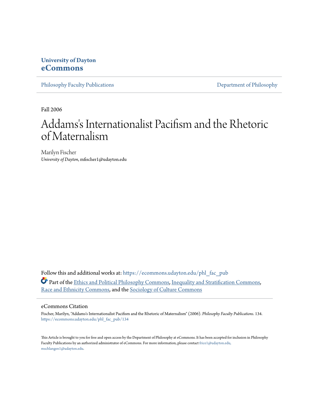 Addams's Internationalist Pacifism and the Rhetoric of Maternalism Marilyn Fischer University of Dayton, Mfischer1@Udayton.Edu