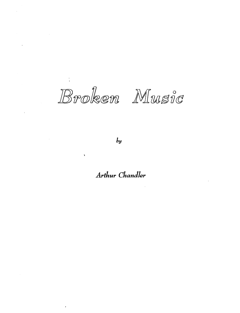 Broken-Music-By-Arthur-Chandler.Pdf