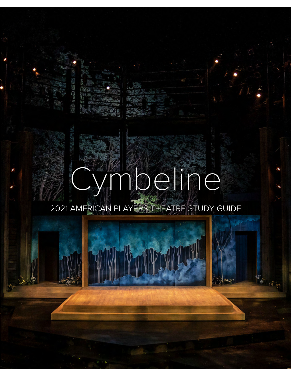 2021 AMERICAN PLAYERS THEATRE STUDY GUIDE Cymbeline