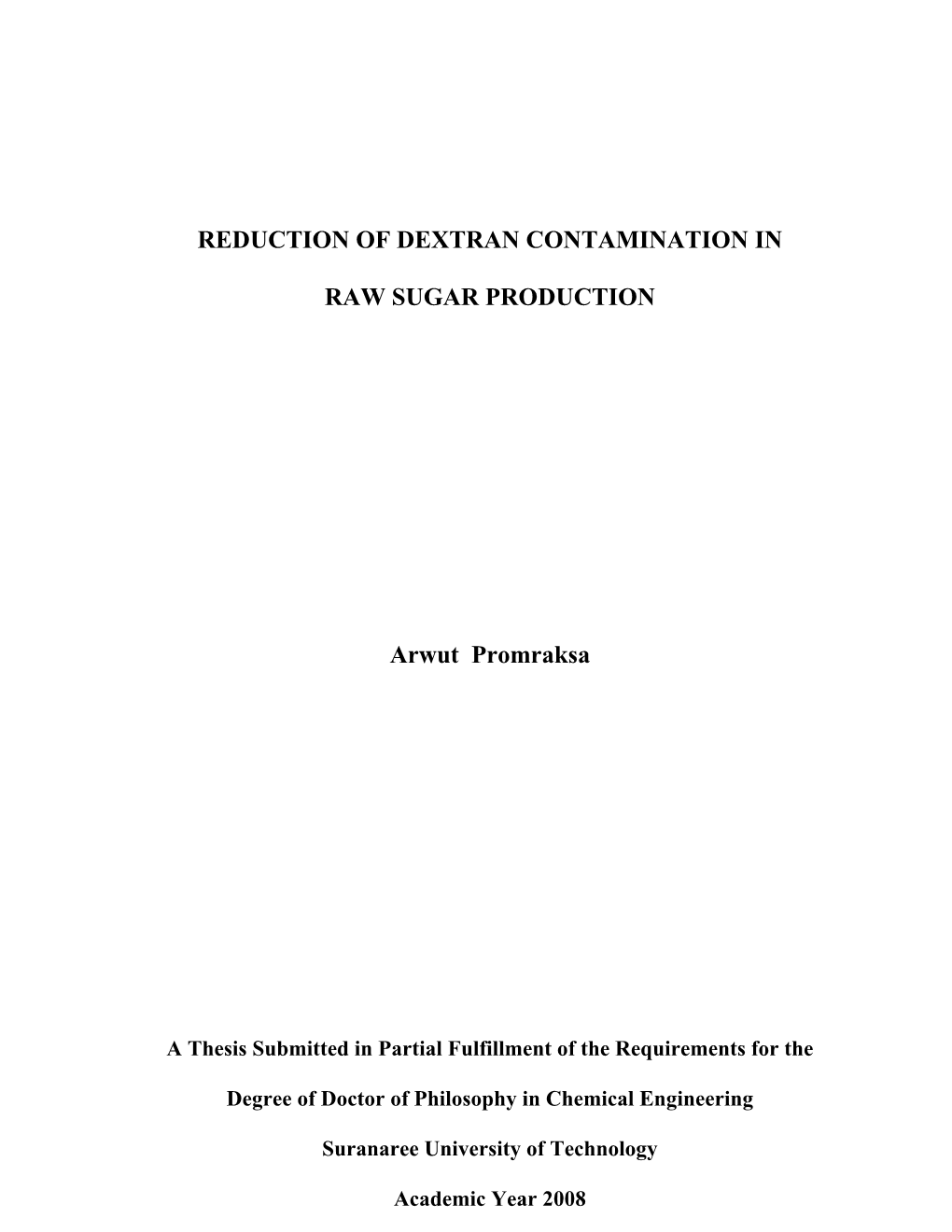 Reduction of Dextran Contamination in Raw Sugar Production) อาจารย์ที่ปรึกษา : รศ