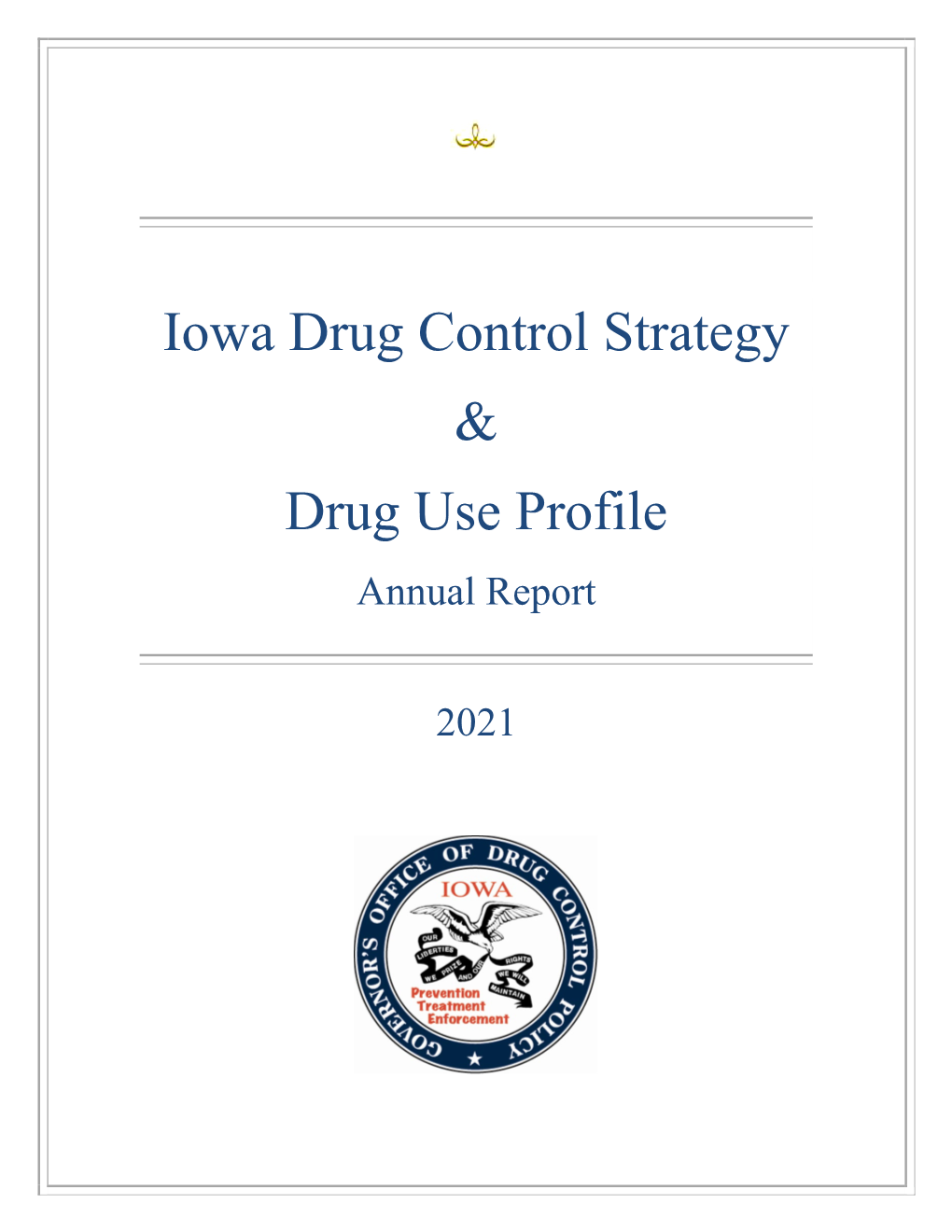 Iowa Drug Control Strategy & Drug Use Profile