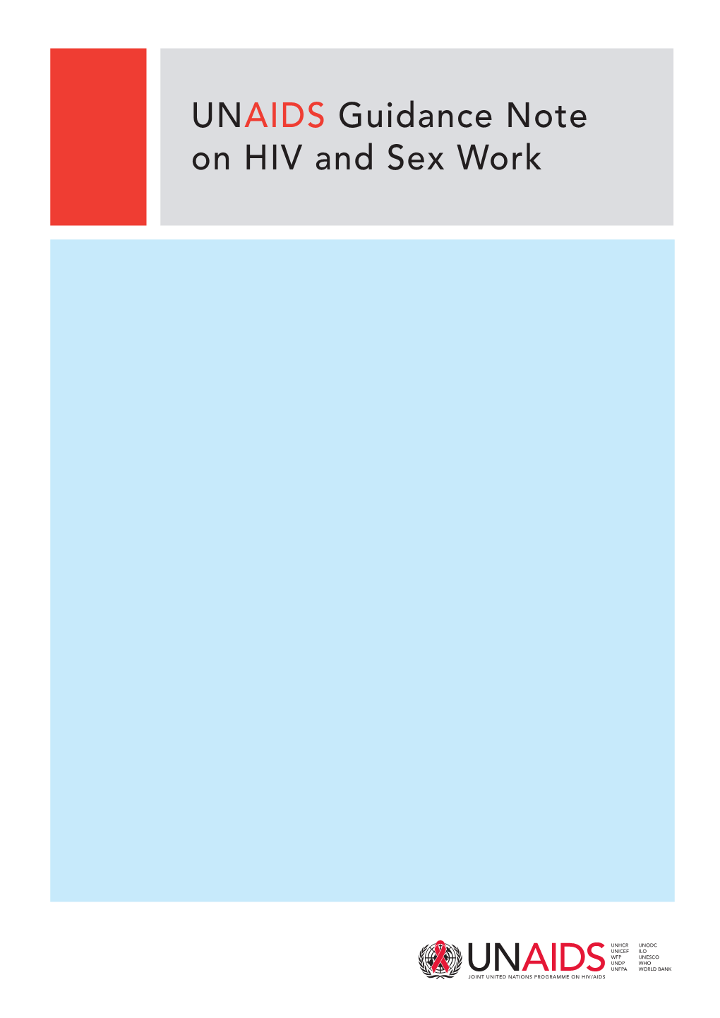 UNAIDS Guidance Note on HIV and Sex Work UNAIDS/09.09E / JC1696E (Last Updated April 2012)