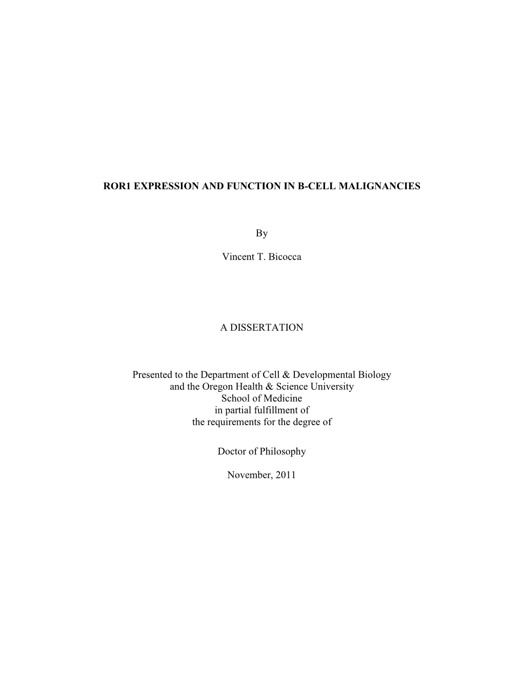 ROR1 EXPRESSION and FUNCTION in B-CELL MALIGNANCIES By