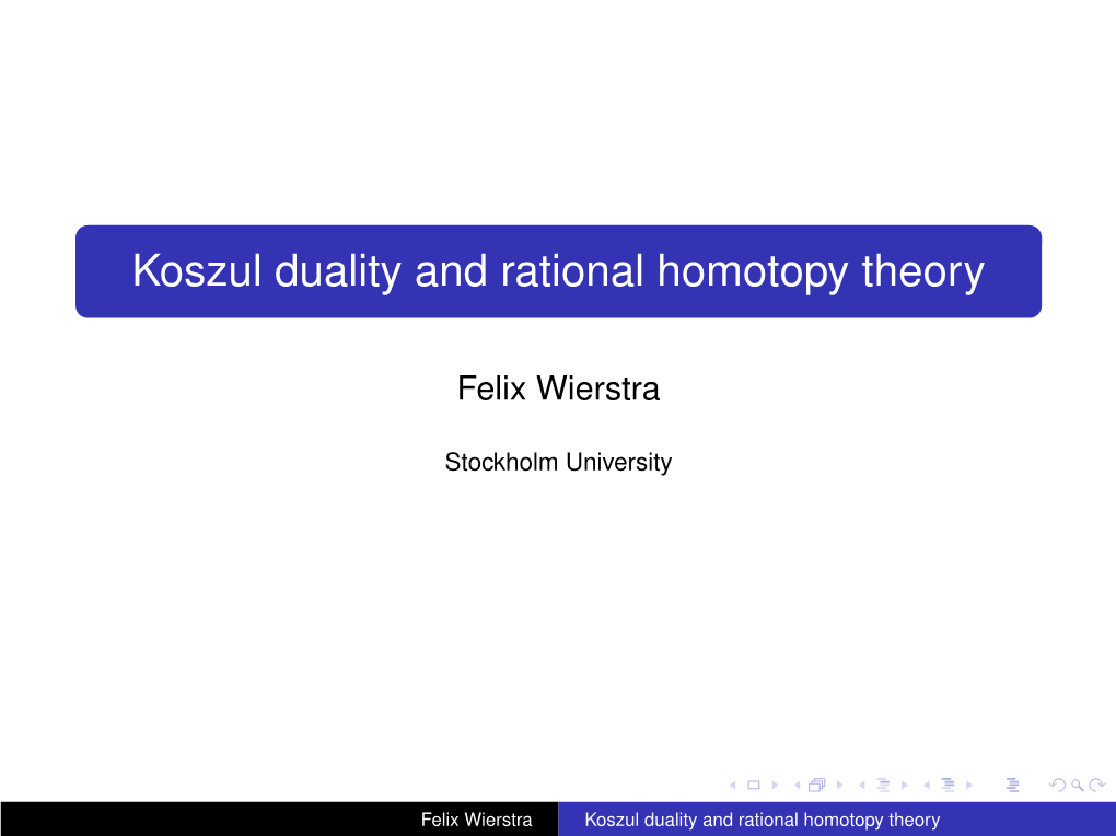 Koszul Duality and Rational Homotopy Theory