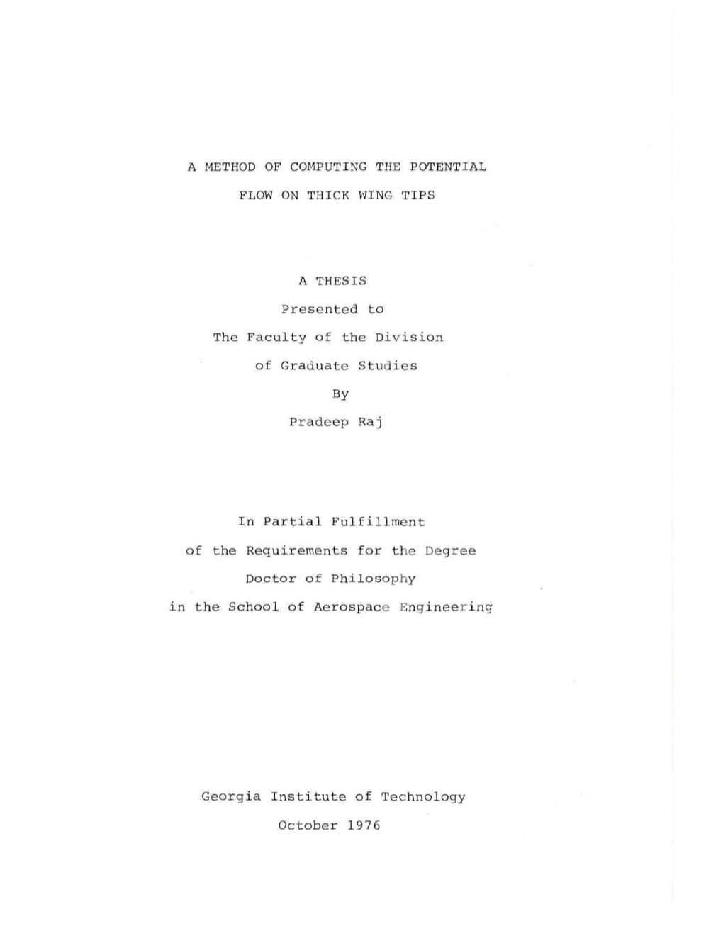 A METHOD of COMPUTING the POTENTIAL FLOW on THICK WING TIPS a THESIS Presented to the Faculty of the Division of Graduate Studie