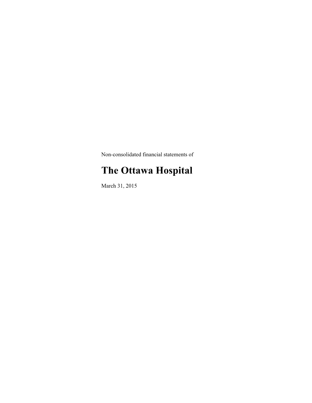 Non-Consolidated Financial Statements of the Ottawa Hospital