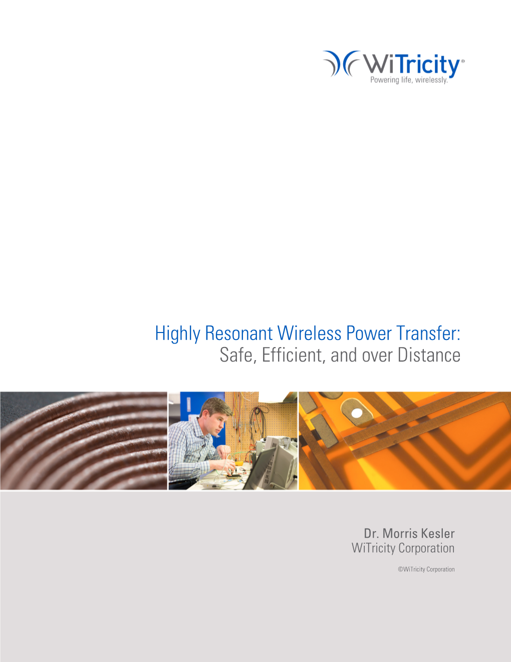 Highly Resonant Wireless Power Transfer: Safe, Efficient, and Over Distance