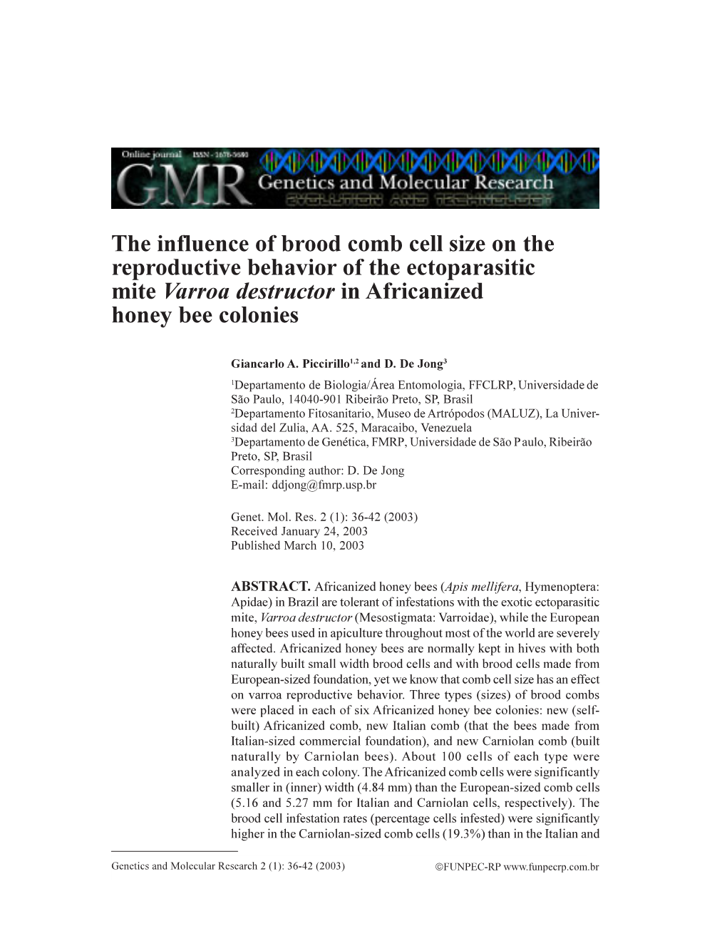 The Influence of Brood Comb Cell Size on the Reproductive Behavior of the Ectoparasitic Mite Varroa Destructor in Africanized Honey Bee Colonies