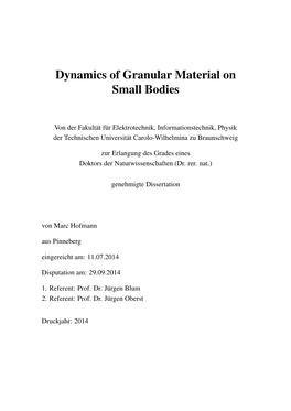 Dynamics of Granular Material on Small Bodies
