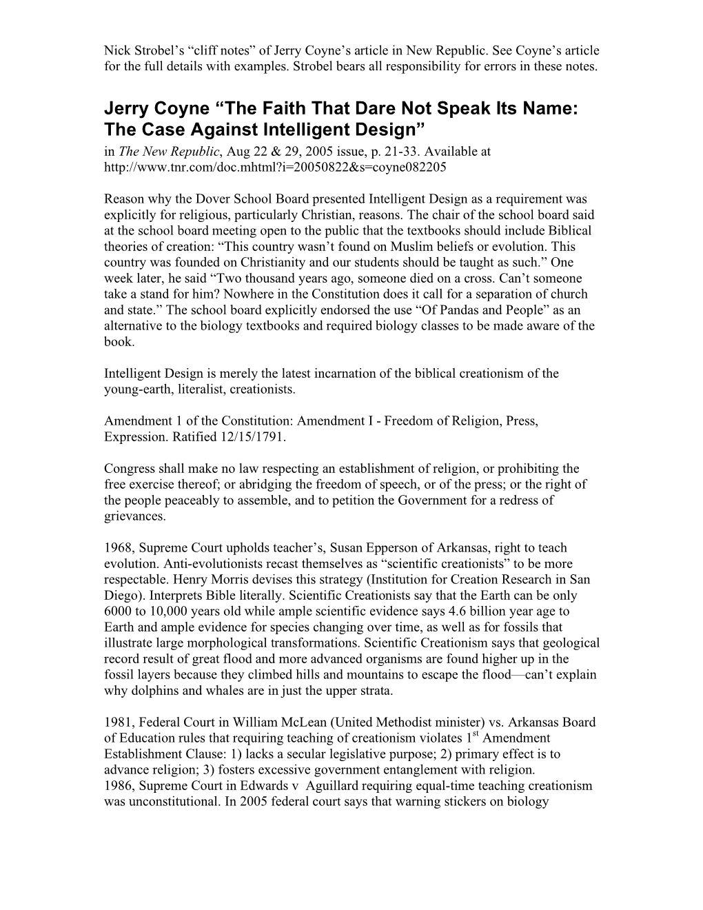 Jerry Coyne “The Faith That Dare Not Speak Its Name: the Case Against Intelligent Design” in the New Republic, Aug 22 & 29, 2005 Issue, P