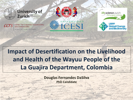 Impact of Desertification on the Livelihood and Health of the Wayuu People of the La Guajira Department, Colombia