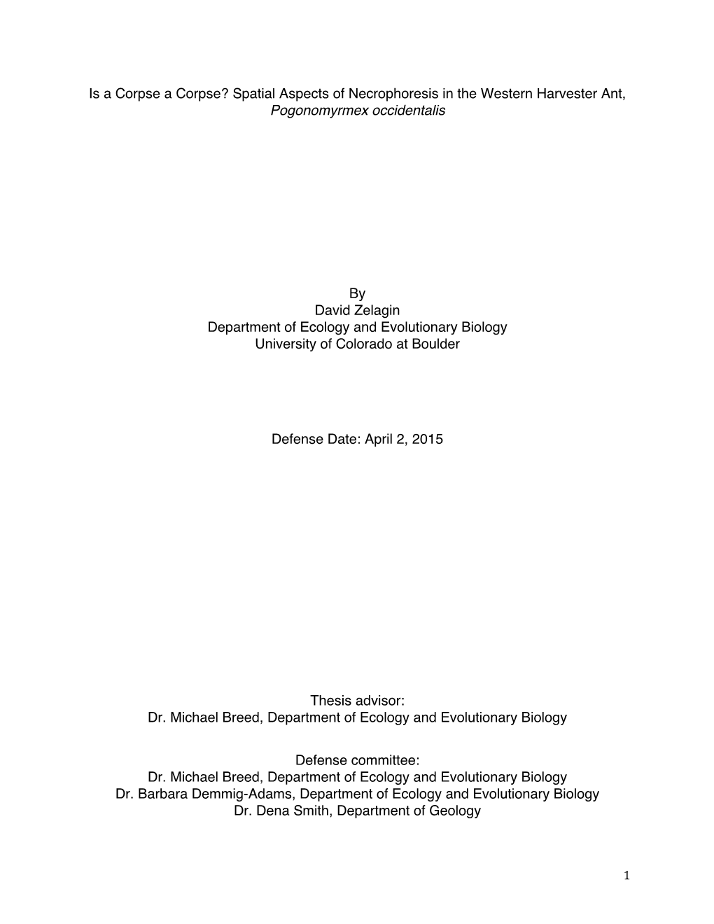 Spatial Aspects of Necrophoresis in the Western Harvester Ant, Pogonomyrmex Occidentalis