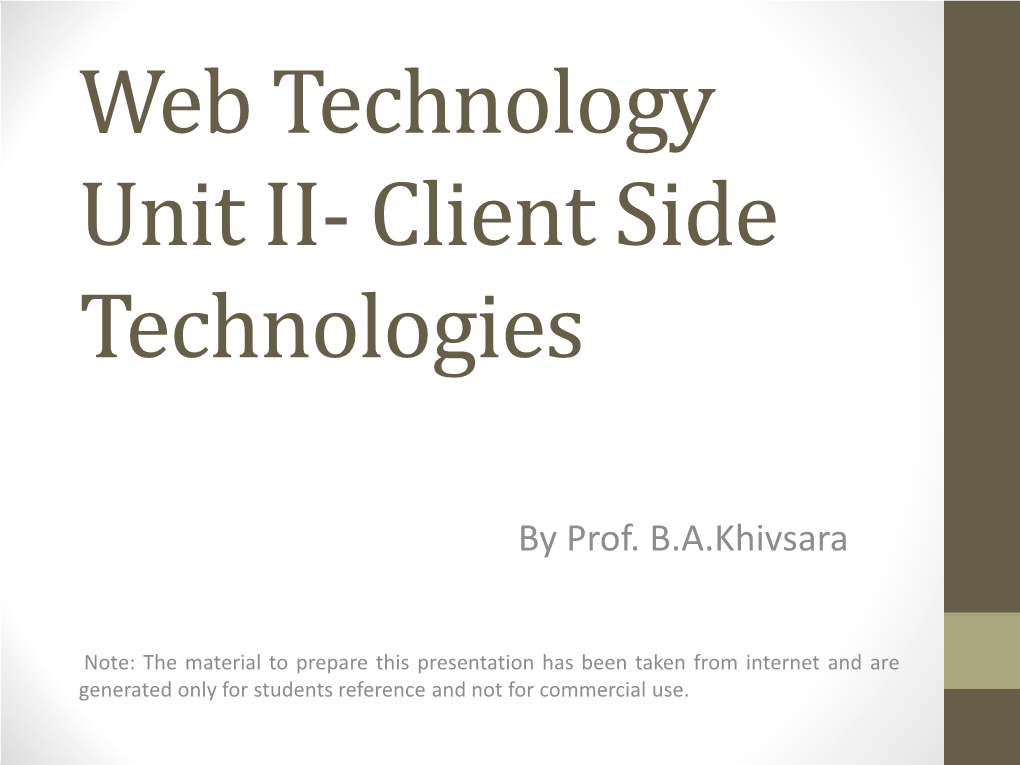 Web Technology Unit II- Client Side Technologies