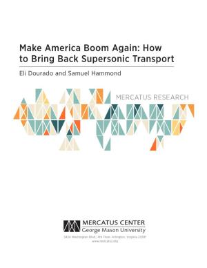 Make America Boom Again: How to Bring Back Supersonic Transport Eli Dourado and Samuel Hammond