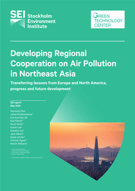 Developing Regional Cooperation on Air Pollution in Northeast Asia Transferring Lessons from Europe and North America, Progress and Future Development